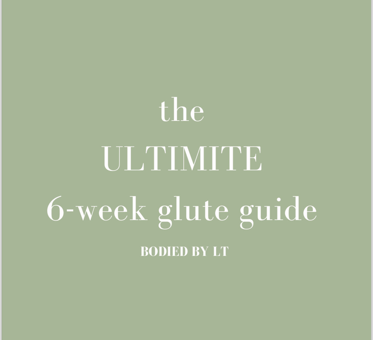 the ULTIMATE 6 week glute guide